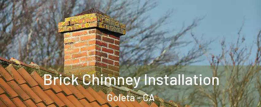  Brick Chimney Installation Goleta - CA