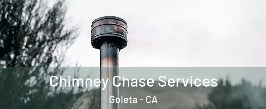  Chimney Chase Services Goleta - CA