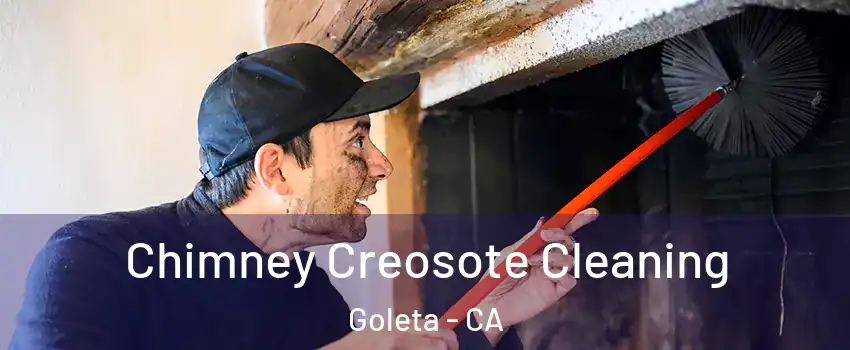  Chimney Creosote Cleaning Goleta - CA