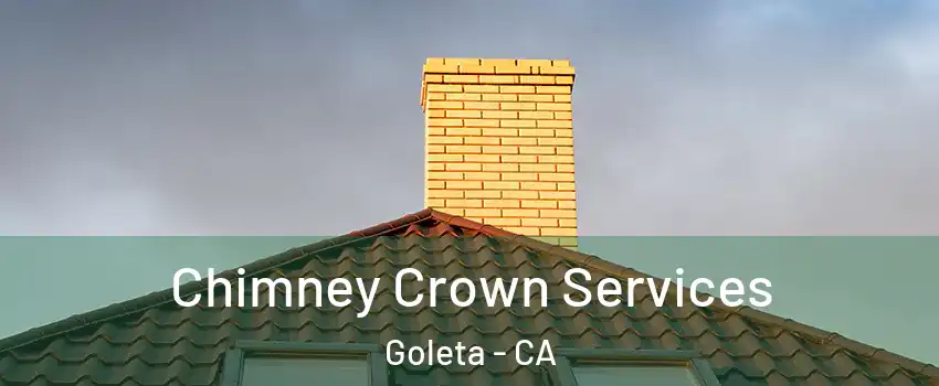  Chimney Crown Services Goleta - CA