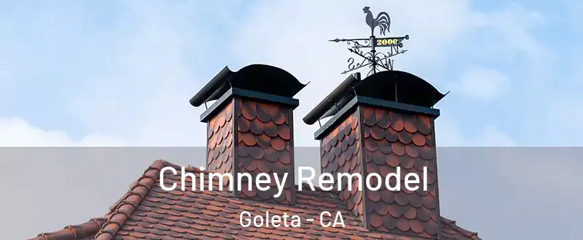  Chimney Remodel Goleta - CA