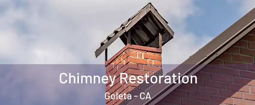  Chimney Restoration Goleta - CA