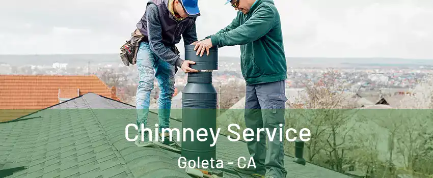  Chimney Service Goleta - CA