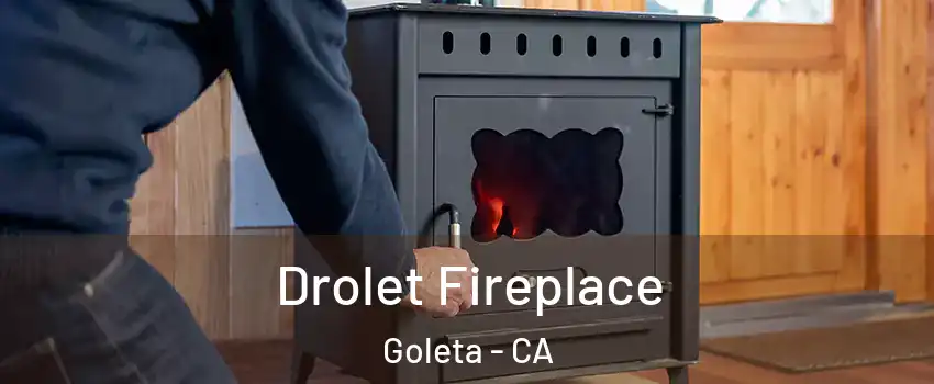  Drolet Fireplace Goleta - CA