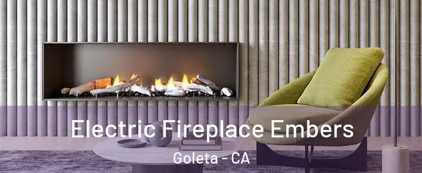  Electric Fireplace Embers Goleta - CA