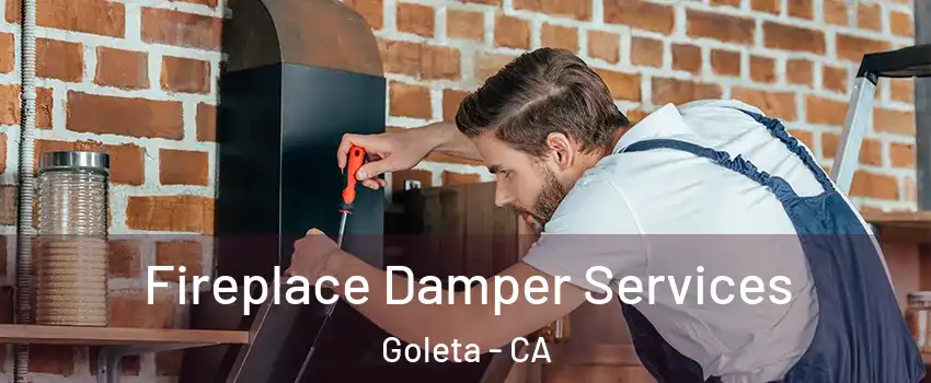  Fireplace Damper Services Goleta - CA