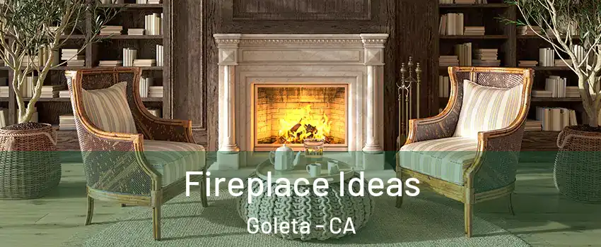  Fireplace Ideas Goleta - CA