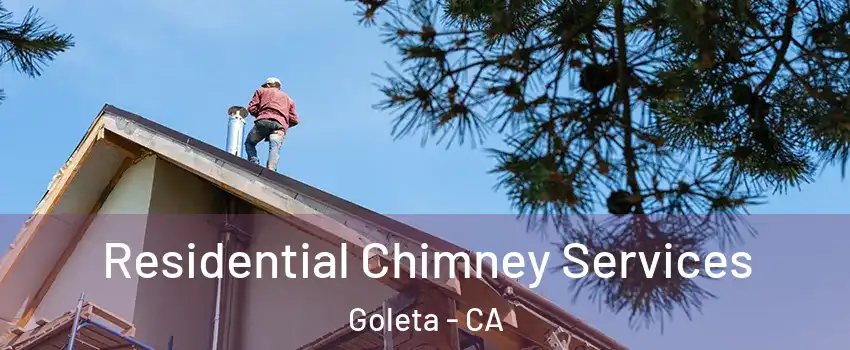  Residential Chimney Services Goleta - CA