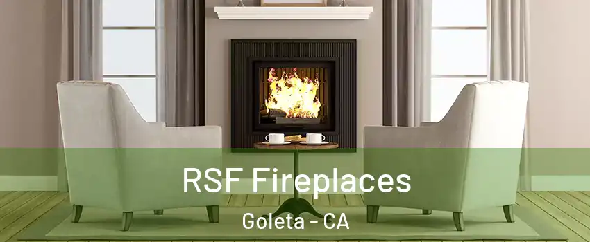  RSF Fireplaces Goleta - CA