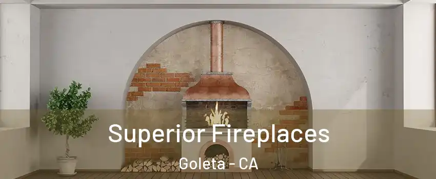  Superior Fireplaces Goleta - CA