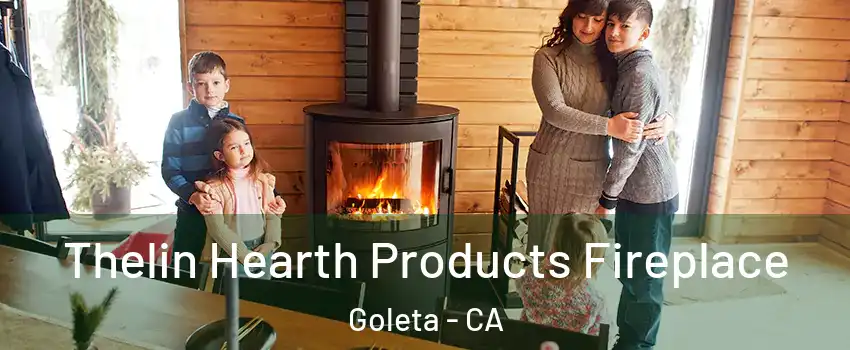  Thelin Hearth Products Fireplace Goleta - CA
