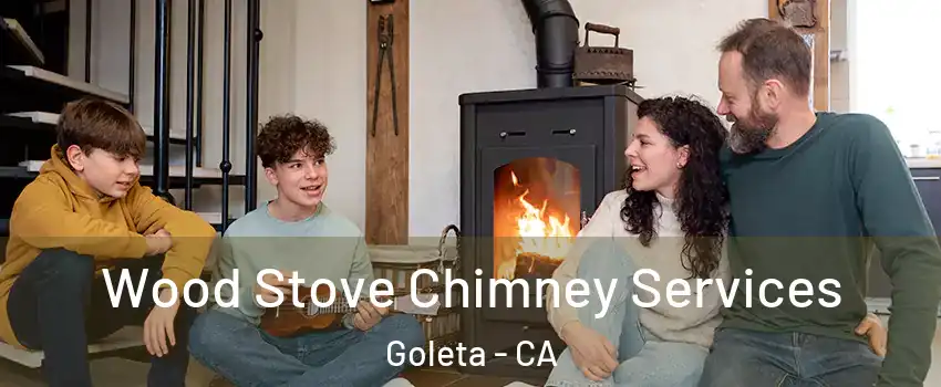  Wood Stove Chimney Services Goleta - CA